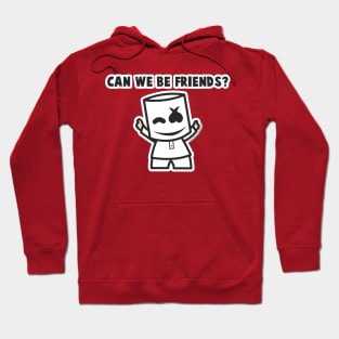 Can We Be Friends Hoodie